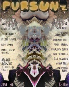 PURSUNz / WUN YRR ANN HUR VUR SUR EEE @ BIZARRE Bushwick  | New York | United States